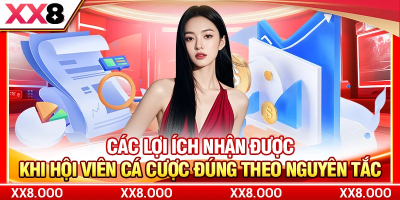Các lợi ích nhận được khi hội viên cá cược đúng theo nguyên tắc