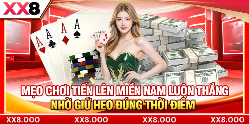 Mẹo chơi Tiến Lên Miền Nam luôn thắng nhờ giữ Heo đúng thời điểm