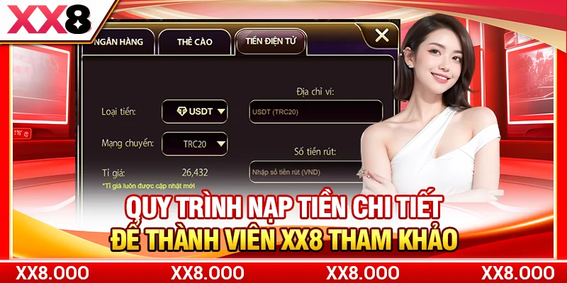 Quy trình nạp tiền chi tiết để thành viên XX8 tham khảo