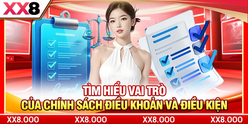 Tìm hiểu vai trò của chính sách điều khoản và điều kiện