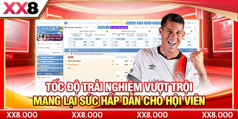 Tốc độ trải nghiệm vượt trội mang lại sức hấp dẫn cho hội viên