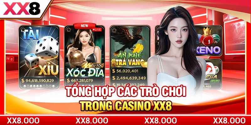 Tổng hợp các trò chơi trong casino XX8